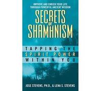 Secrets of Shamanism Lena Sedletzky Stevens, Lena Stevens Jose (Auteur)