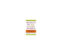 Secrets Of Six-Figure Women