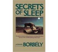 Secrets of Sleep Alexander A. Borbely (Auteur)