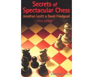 Secrets Of Spectactular Chess, 2nd Edition