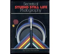 Secrets of Studio Still Life Photography
