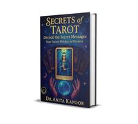 Secrets of Tarot Your future hidden in pictures (Decode the secret messages)