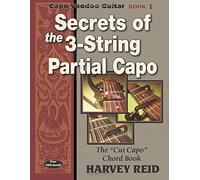Secrets of the 3-String Partial Capo: The "Cut Capo" Chord Book