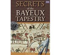 Secrets of the Bayeux Tapestry