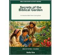 Secrets of the Biblical Garden: An Interactive Bible Plants Coloring Book