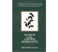 Secrets of the Chinese Herbalists Richard Lucas (Auteur)