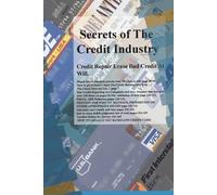 SECRETS OF THE CREDIT INDUSTRY: CREDIT REPAIR SECRETS • DIY DISPUTE LETTERS TEMPLATES •FIX BAD CREDIT • CREDIT BUREAU REMOVAL