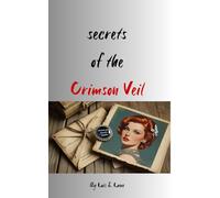 SECRETS OF THE CRIMSON VEIL