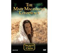 Secrets of The Cross: Mary Magdalene Conspiracy