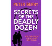 Secrets of the Deadly Dozen - Peter Berry - Bloodhound Books - ebook (ePub) - Livre