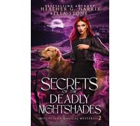 Secrets of the Deadly Nightshades: An Urban Fantasy Novel