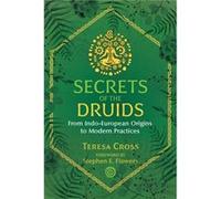 Secrets of the Druids by Teresa Cross Teresa Cross (Auteur)