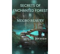 Secrets Of The Enchanted Forest: Follow Your Dreams