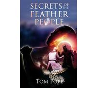 Secrets of the Feather People - Tom Pope - Tom Pope - ebook (ePub) - Livre