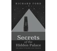 Secrets of the Hidden Palace: The Great Pyramid and Timaeus
