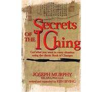 Secrets of the I Ching Joseph Murphy, Kenneth Irving (Auteur)