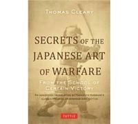 Secrets of the Japanese Art of Warfare by Thomas Cleary Thomas Cleary (Auteur)