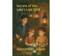 Secrets of the Lake’s Lost Gold