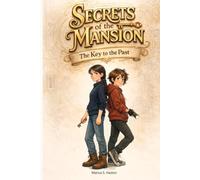 Secrets of the Mansion: The Key to the Past | Interactive Book for Kids 8-16