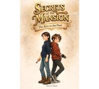 Secrets of the Mansion: The Key to the Past | Interactive Book for Kids 8-16