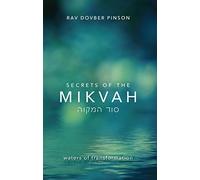 Secrets of the Mikvah: Waters of Transformation