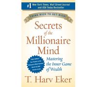 Les secrets de l'esprit millionnaire – Maîtriser le jeu intérieur de la richesse