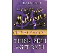 Secrets of the Millionaire Mind: Mastering the Inner Game of Wealth