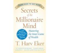 Secrets Of The Millionaire Mind T. Harv Eker (Auteur)