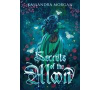 Secrets of the Moon The Fated Celestial Pentalogy, #1 - Kassandra Morgan - Dead Fox Publishing - ebook (ePub) - Livre