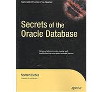 Secrets of the Oracle Database Norbert Debes (Auteur)
