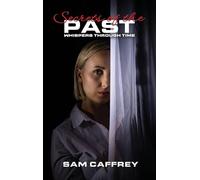 Secrets of the Past: Whispers Through Time