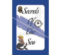 Secrets of the sea: crossword puzzle with easy to read print about Navy, fish, ocean, ships, submarine, strategic, honorable, humanitarian, discovery ... for travels, Navy, Holidays and Relaxation