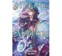 Matsuri Isora – Secrets of the Silent Witch, Vol. 1 – Broché – Yen Press