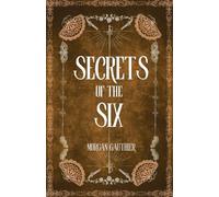Secrets of the Six