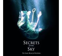 SECRETS OF THE SKY - TO SAIL BLACK WATERS CD NEUF