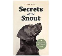 Secrets Of The Snout