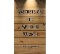 Secrets Of The Spinning World