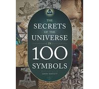 Secrets of the Universe in 100 Symbols