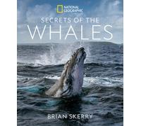 Secrets of the Whales by Brian Skerry [Hardback] NEUF