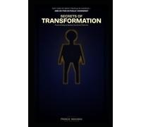 SECRETS OF TRANSFORMATION: Practical Steps to Spiritual Growth and Maturity