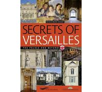 Secrets of Versailles - Nicolas Jacquet - Parigramme Eds - broché - Beau livre