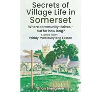 Secrets of village life in Somerset: Where community thrives - but for how long?