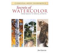 Secrets of Watercolor - From Basics to Special Effects