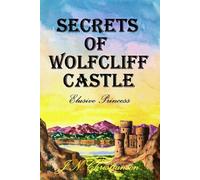 Secrets of Wolfcliff Castle: Elusive Princess
