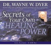 Secrets of Your Own Healing Power by Dr. Wayne W. Dyer (2005-02-01)