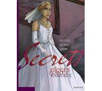 Secrets, Pâques avant les Rameaux - Tome 0 - Secrets, Pâques avant les Rameaux
