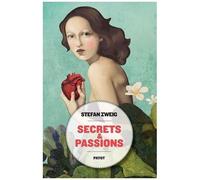 Secrets & Passions - Brûlant Secret - La Gouvernante - La Confusion Des Sentiments : Amok - Lettre D'une Inconnue - Destruction D'un Coeur - Vingt-Quatre Heures De La Vie D'une Femme