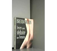 Secrets pour séduire une femme