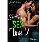 Secrets, Sex Or Love ?