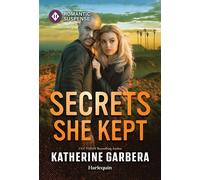 Secrets She Kept - Katherine Garbera - Harlequin Romantic Suspense - ebook (ePub) - Livre